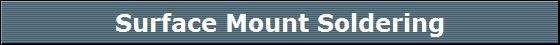 Surface Mount Soldering